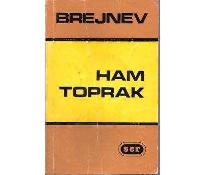 HAM TOPRAK-L.İ.BREJNEV-A.KARACA-1978