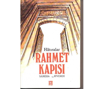 RAHMET KAPISI-SAMİHA AYVERDİ-HATIRALAR-1985