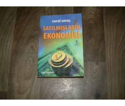 SATILMIŞLARIN EKONOMİSİ VURAL SAVAŞ BİLGİ - 2002