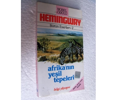 AFRİKA'NIN YEŞİL TEPELERİ Ernest Hemingway BİLGİ Y