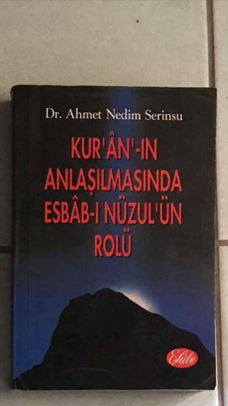 KURÂN'IN ANLAŞILMASINDA ESBÂB-I NÜZUL'ÜN ROLÜ Dr. 1