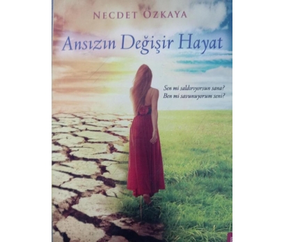 ANSIZIN DEĞİŞİR HAYAT  İKİNCİ EL NECDET ÖZKAYA 512