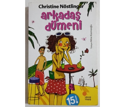 Arkadaş Dümeni - Christine Nöstlinger