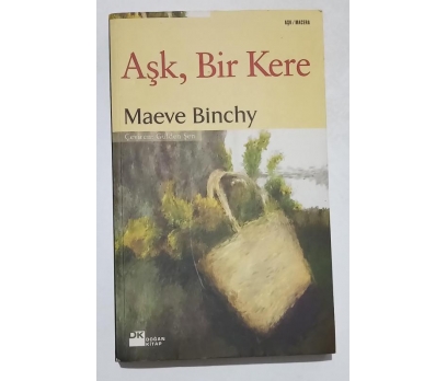 Aşk, Bir Kere - Maeve Binchy