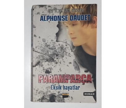 Paramparça Eksik Hayatlar - Alphonse Daudet