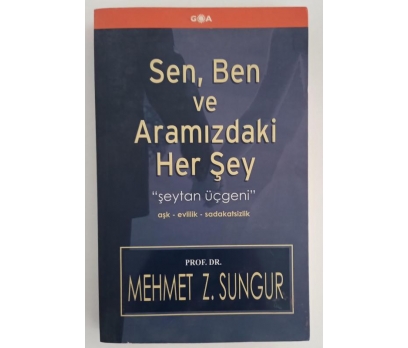 Sen, Ben ve Aramızdaki Her Şey - Mehmet Sungur